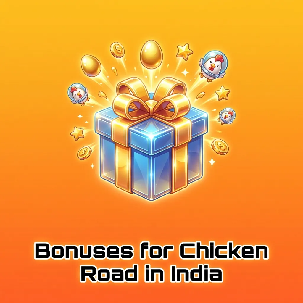 Bonuses for Chicken Road in India